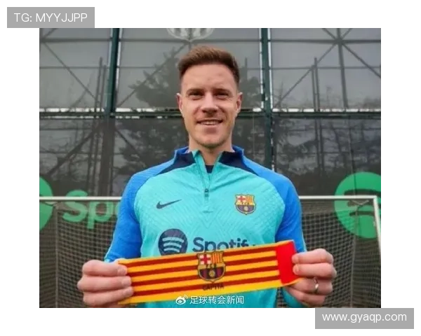 特尔施特根或将告别巴萨切尔西有意引进这位门将